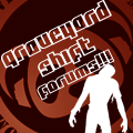 Graveyard Shift Forums